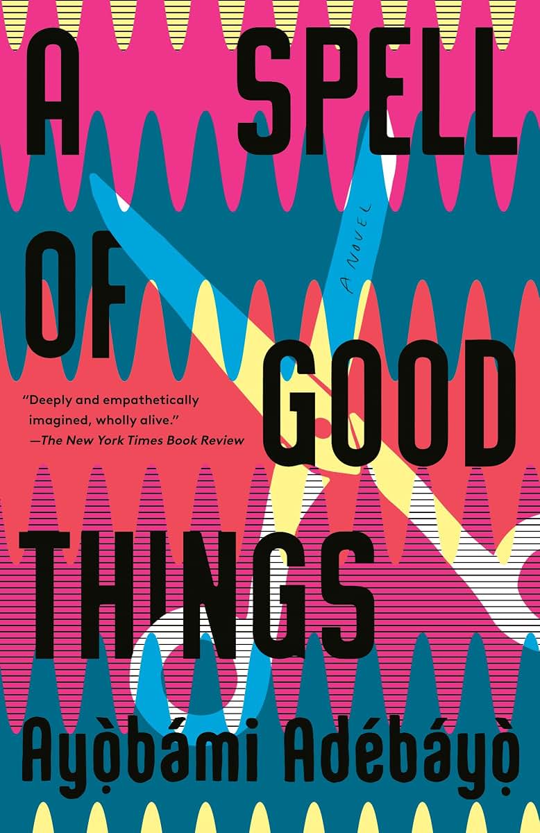 A Spell of Good Things: A novel