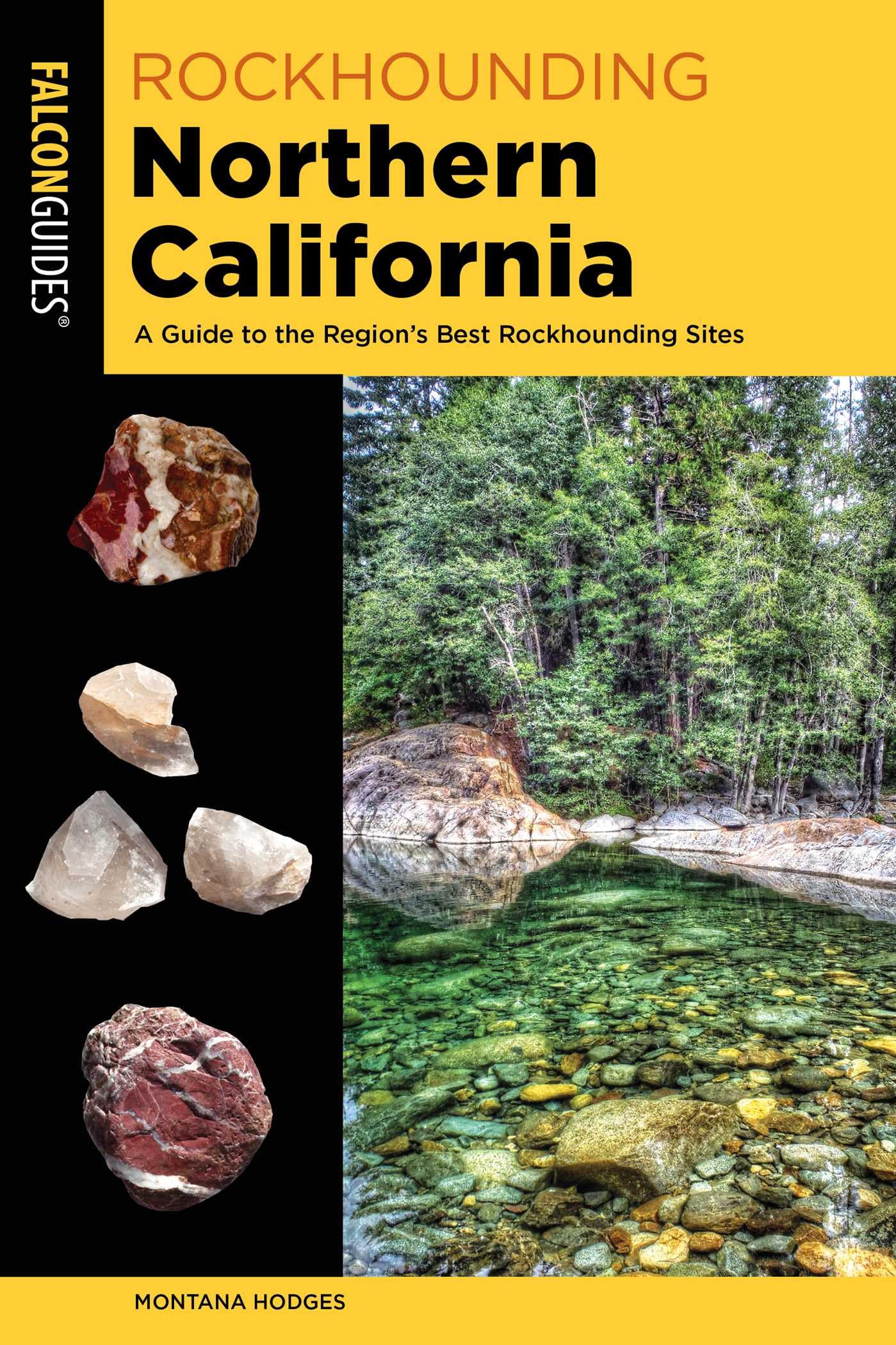 Rockhounding Northern California (Rockhounding Series)