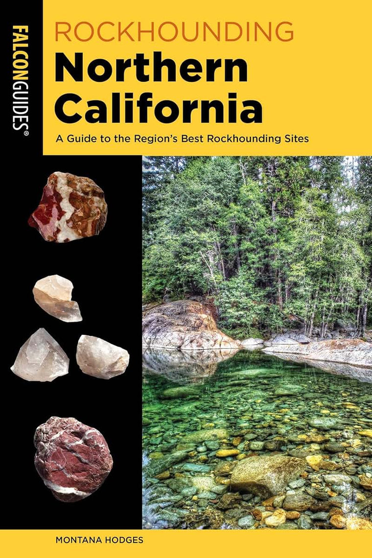 Rockhounding Northern California (Rockhounding Series)