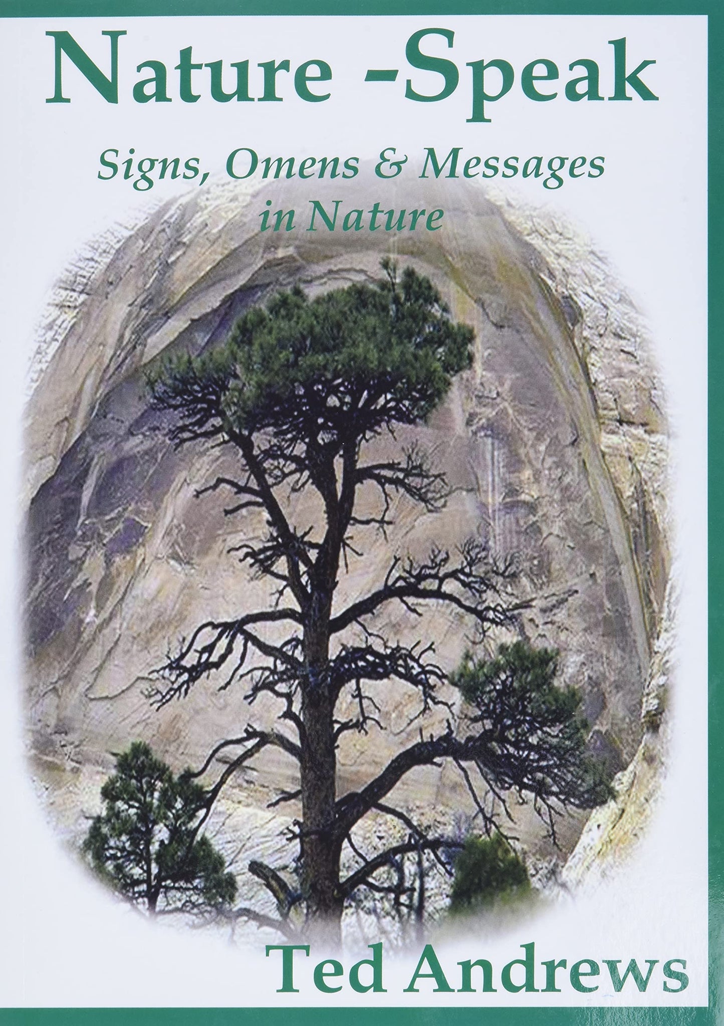Nature-Speak: Signs, Omens and Messages in Nature by Andrews