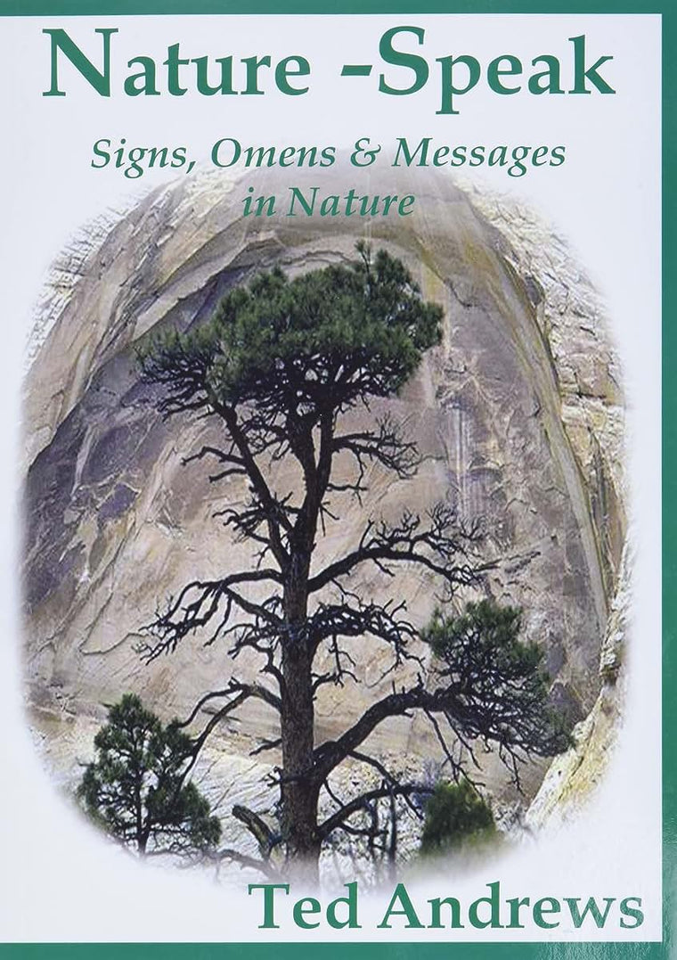 Nature-Speak: Signs, Omens and Messages in Nature by Andrews