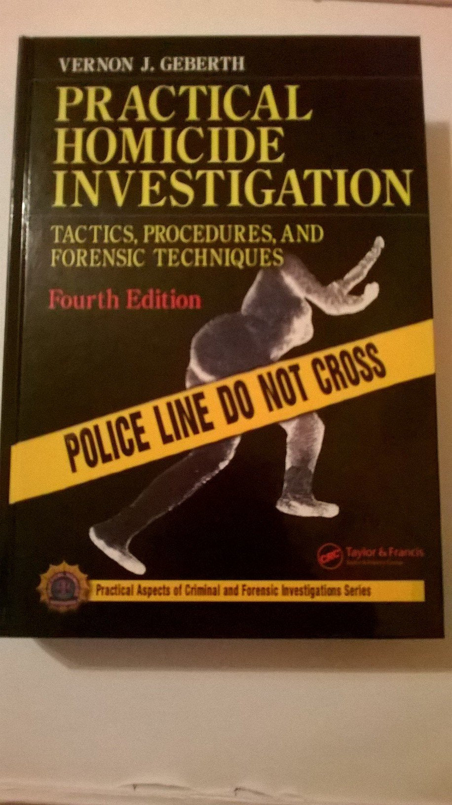 Practical Homicide Investigation, Fourth Edition (Volume 2)