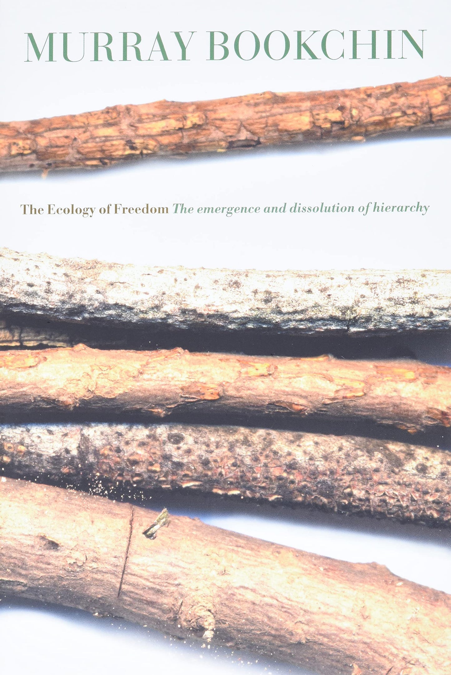 The Ecology of Freedom: The Emergence and Dissolution of Hie