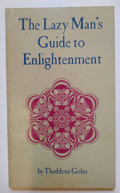 The Lazy Man's Guide to Enlightenment