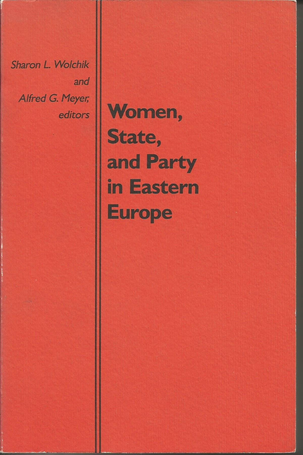 Women, State, and Party in Eastern Europe (Duke Press Policy Studies)