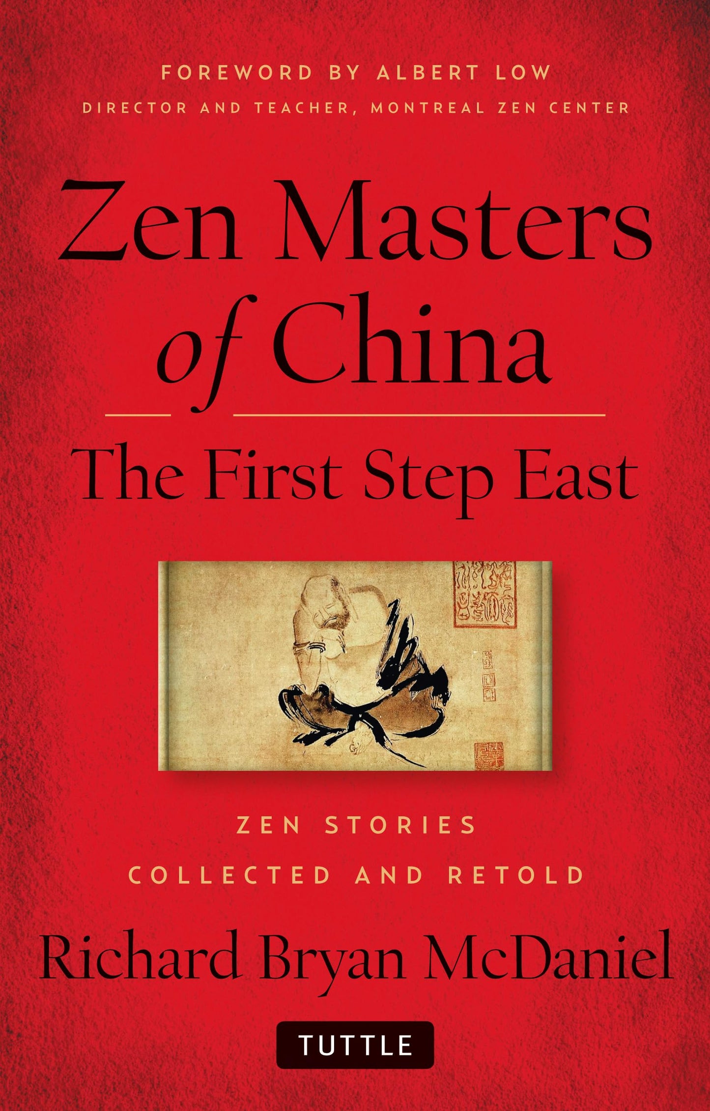 Zen Masters Of China: The First Step East by McDaniel, Richa