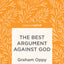 The Best Argument against God (Palgrave Pivot)