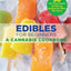 Edibles for Beginners: A Cannabis Cookbook