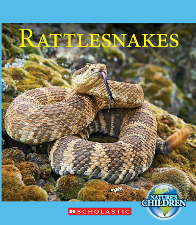 Rattlesnakes (Nature's Children) (Nature's Children, Third Series)
