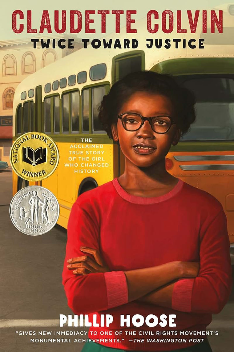 Claudette Colvin: Twice Toward Justice (Newbery Honor Book; National Book Award Winner)
