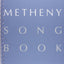 Pat Metheny Songbook: Lead Sheets