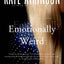 Emotionally Weird: A Novel