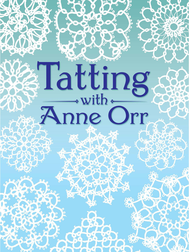Tatting with Anne Orr (Dover Crafts: Lace)