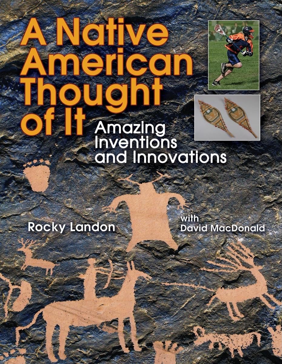 Native American Thought of It: Amazing Inventions and Innovations (We Thought of It)
