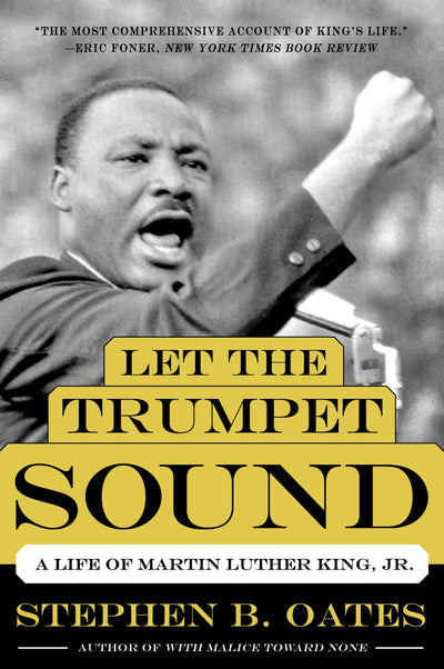 Let the Trumpet Sound: A Life of Martin Luther King, Jr. - Robert F. Kennedy Award-Winning Biography of the Civil Rights Icon (P.S.)