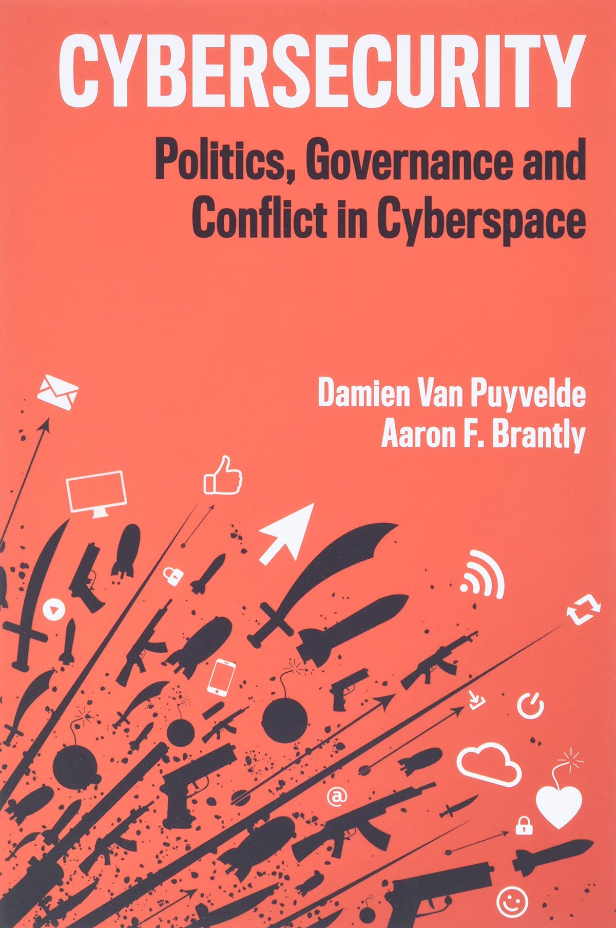 Cybersecurity: Politics, Governance and Conflict in Cyberspace