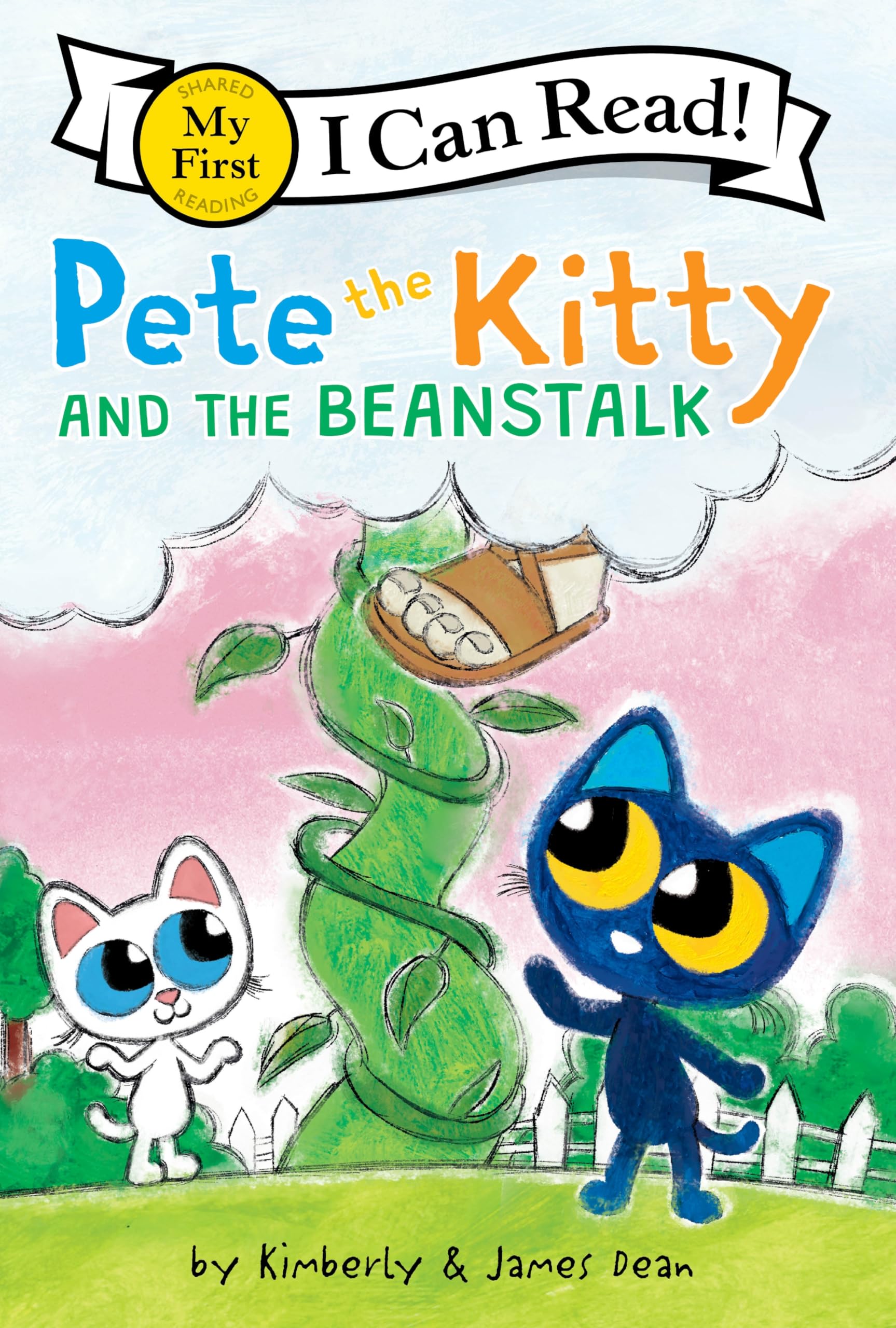 Pete the Kitty and the Beanstalk: A Groovy Animal Fairytale Twist For Kids (Ages 4-8) (My First I Can Read)