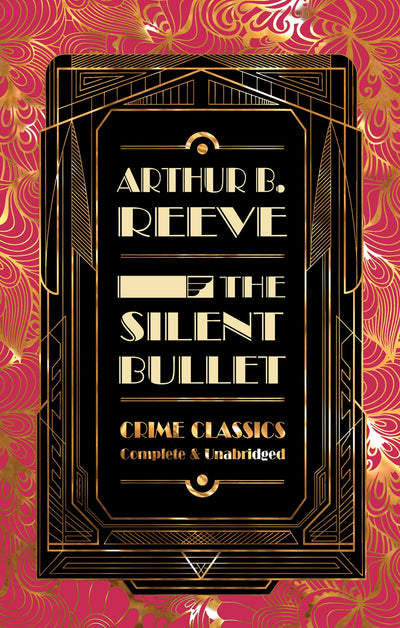 The Silent Bullet (Flame Tree Collectable Crime Classics)