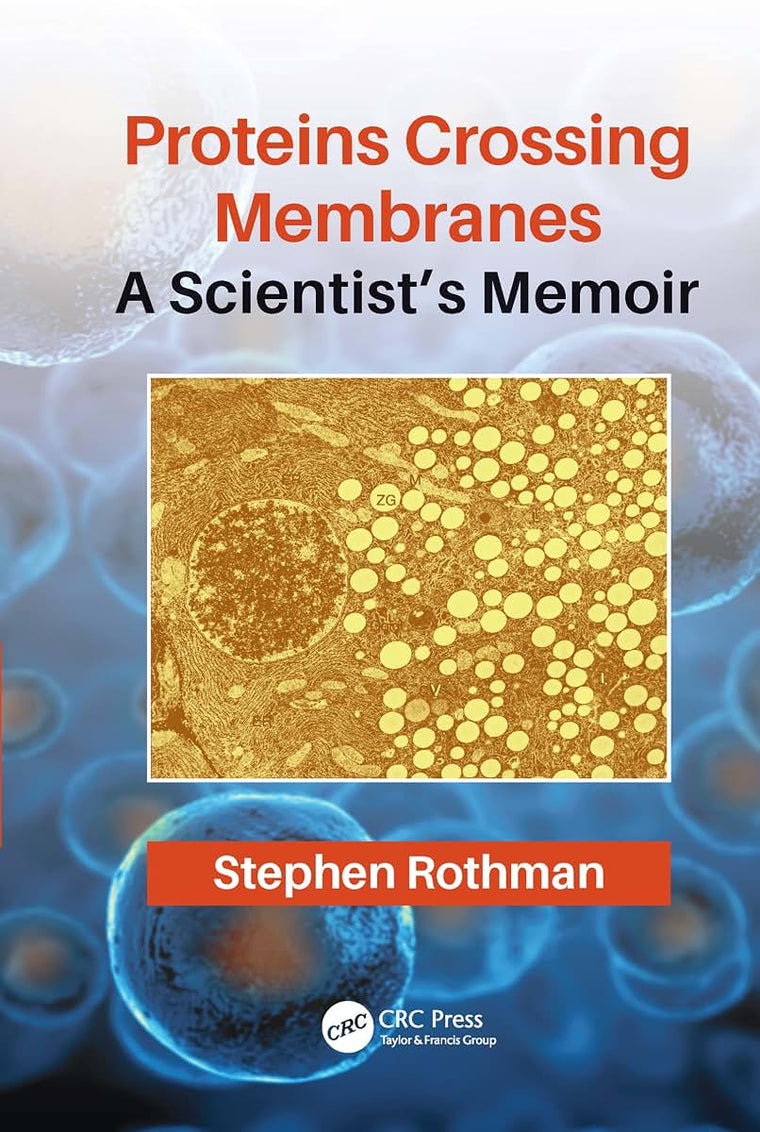 Proteins Crossing Membranes: A Scientists Memoir