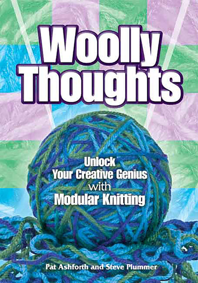 Woolly Thoughts: Unlock Your Creative Genius with Modular Knitting (Dover Crafts: Knitting)