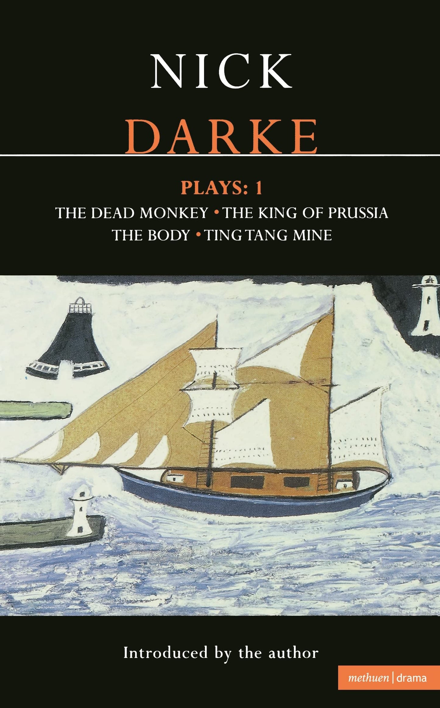 Darke Plays: 1: The Dead Monkey; The King of Prussia; The Body; Ting Tang Mine! (Contemporary Dramatists)