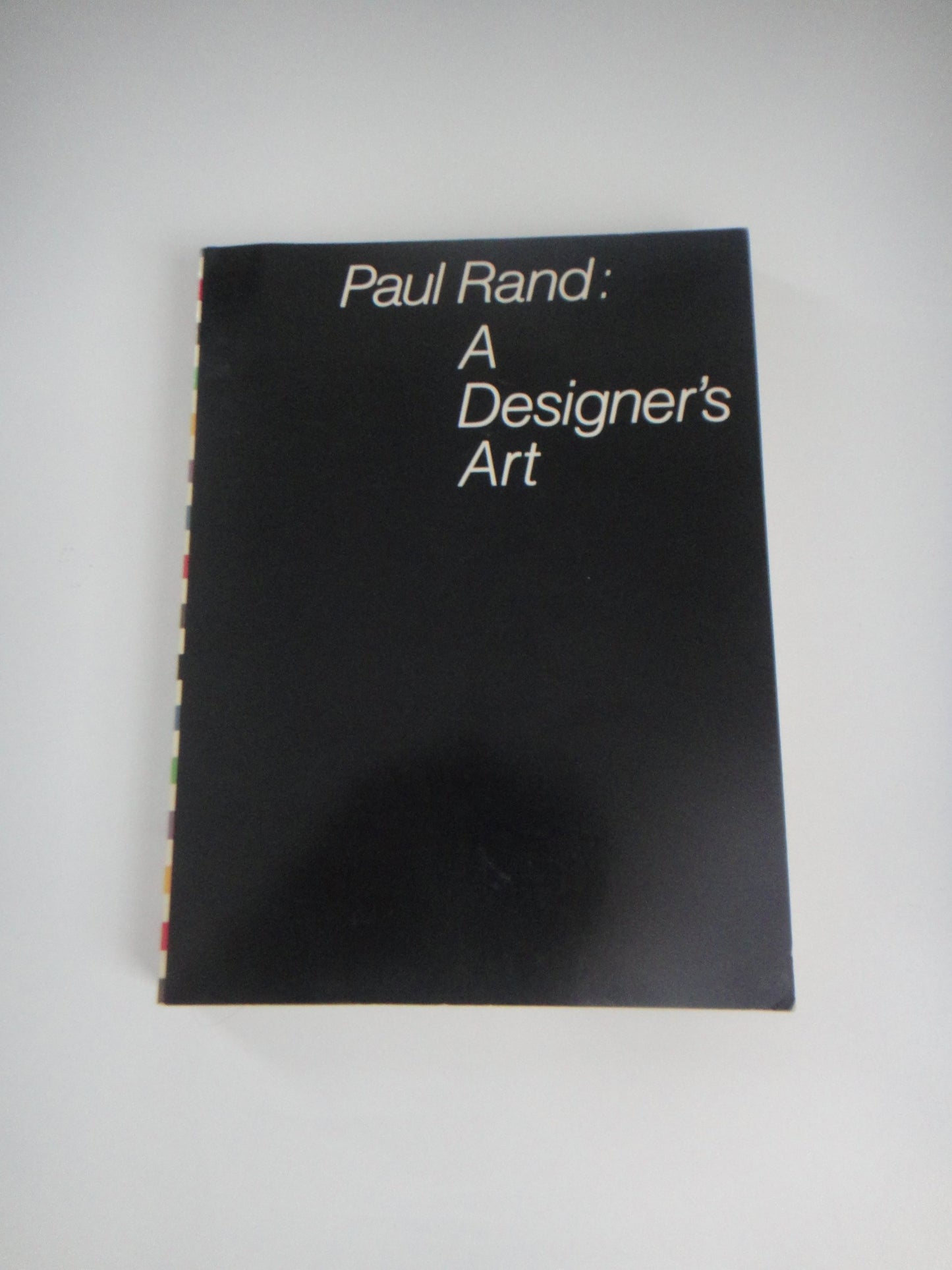 Paul Rand: A Designer`s Art