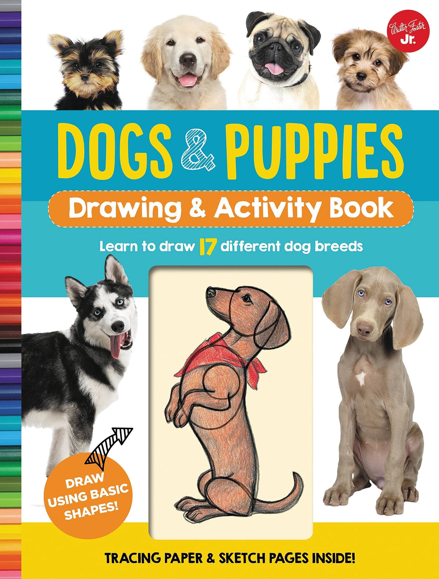 Dogs & Puppies Drawing & Activity Book: Learn to draw 17 different dog breeds