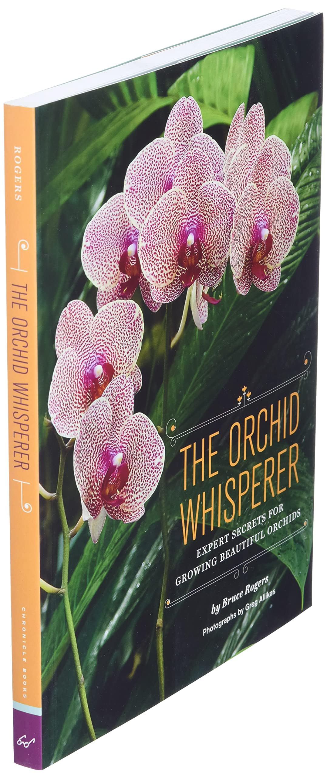 The Orchid Whisperer: Expert Secrets for Growing Beautiful Orchids (-)