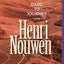 Dare to Journey: with Henry Nouwen