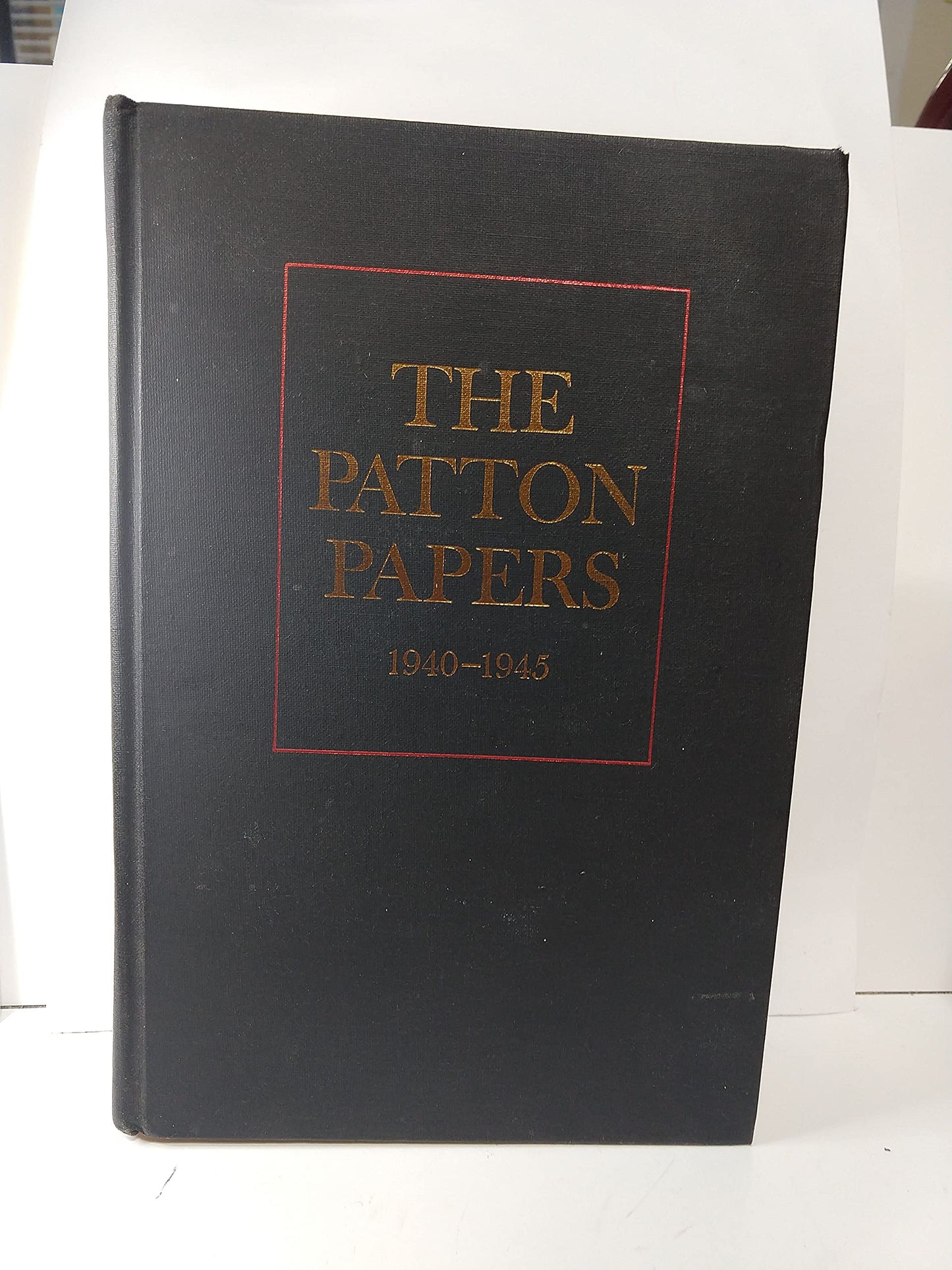 The Patton Papers, Vol. 1: 1885-1940 by Blumenson, Martin