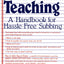 Substitute Teaching: A Handbook for Hassle-Free Subbing
