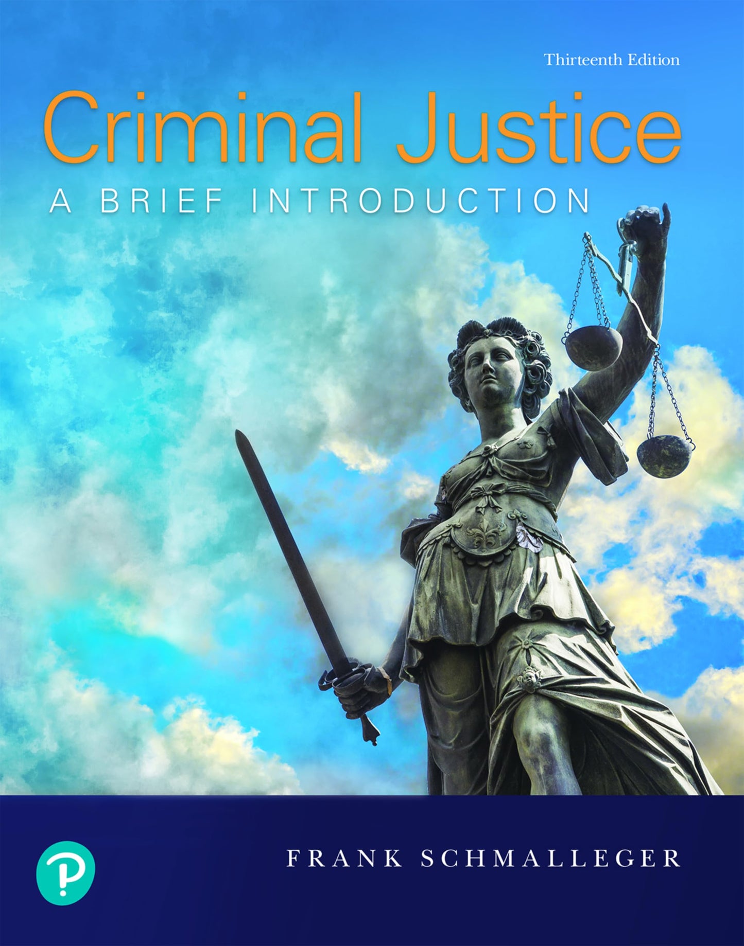 Criminal Justice: A Brief Introduction by Schmalleger, Frank
