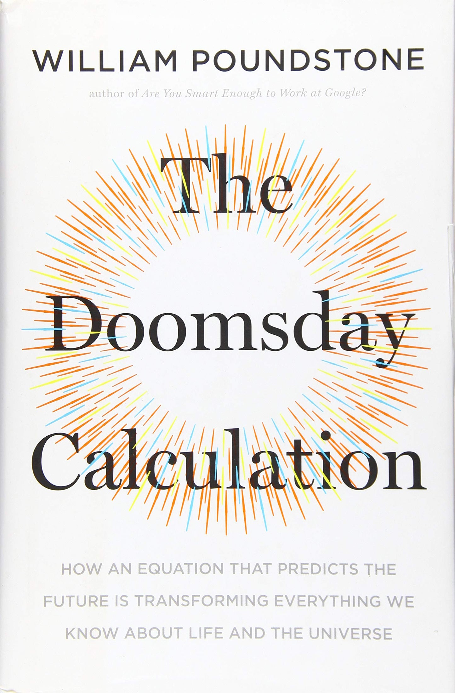 The Doomsday Calculation: How an Equation that Predicts the