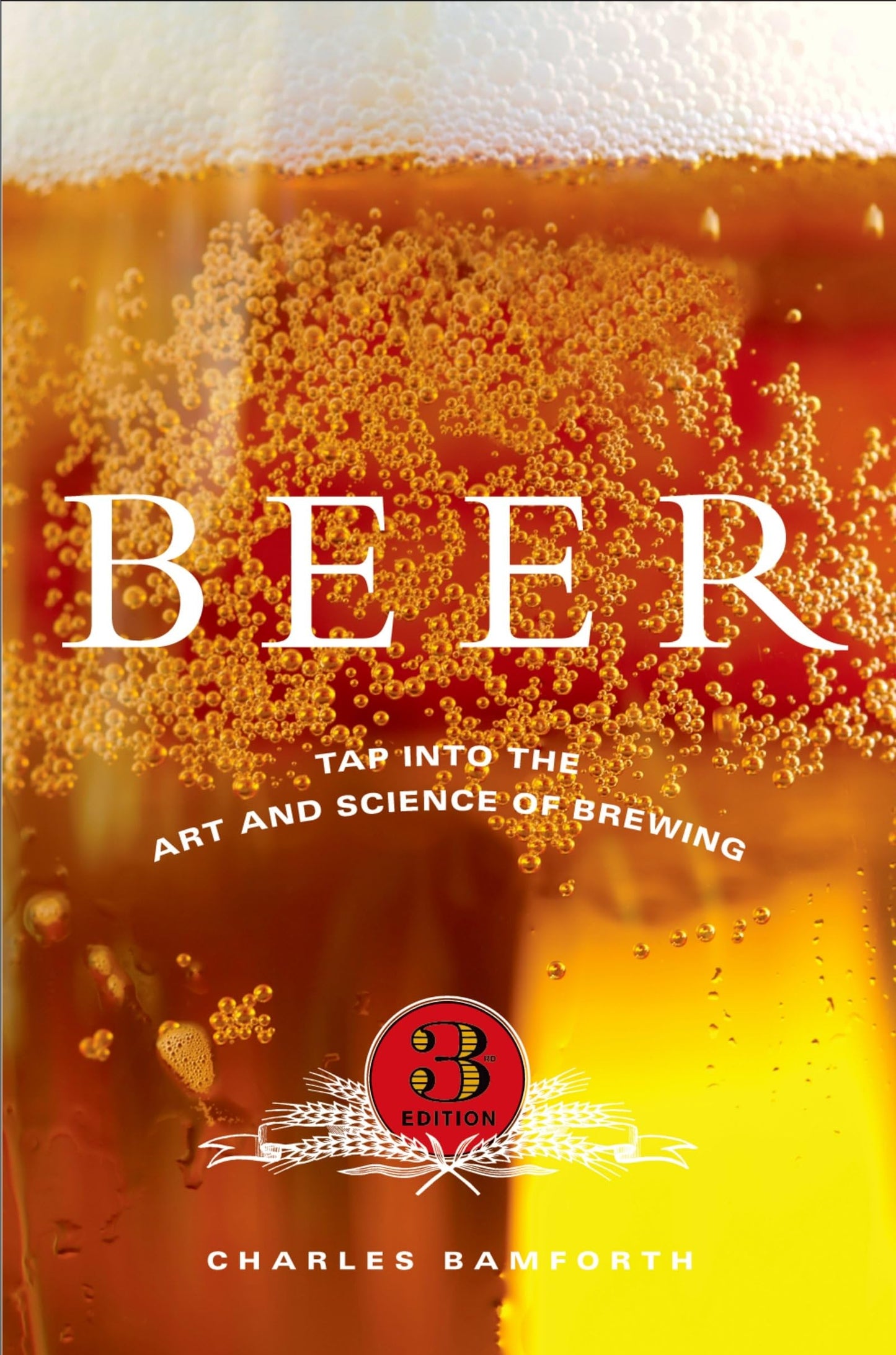 Beer: Tap into the Art and Science of Brewing