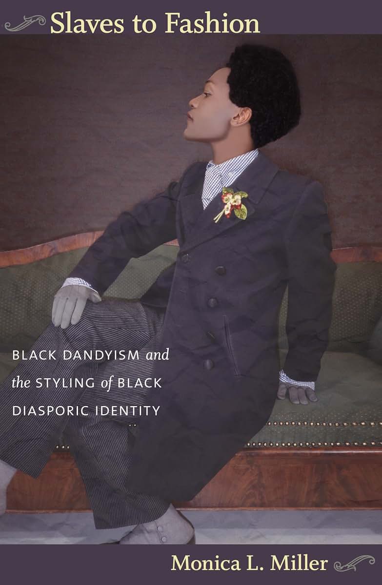 Slaves to Fashion: Black Dandyism and the Styling of Black Diasporic Identity