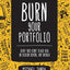 Burn Your Portfolio: Stuff they don't teach you in design school, but should (Voices That Matter)
