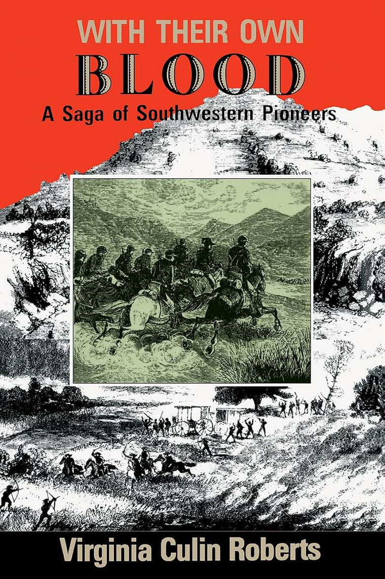 With Their Own Blood: A Saga of Southwestern Pioneers