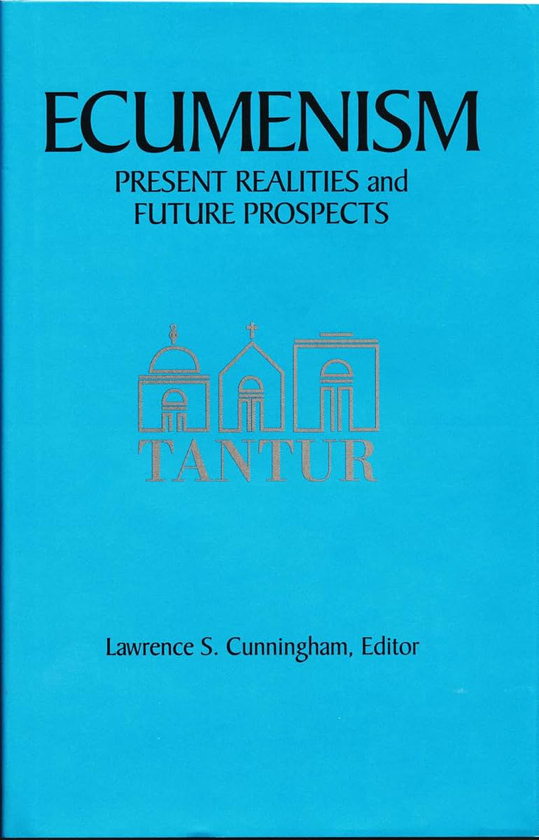 Ecumenism: Present Realities and Future Prospects