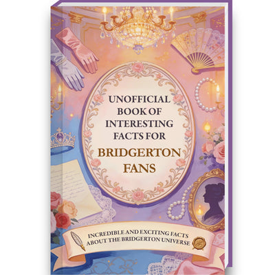 Interesting Facts for Bridgerton Fans - Bridgerton Book with over 300 Facts and Trivia About the Bridgerton Series and Bridgerton Books Series  ... Girls Teens (Mind-Blowing Trivia and Facts)
