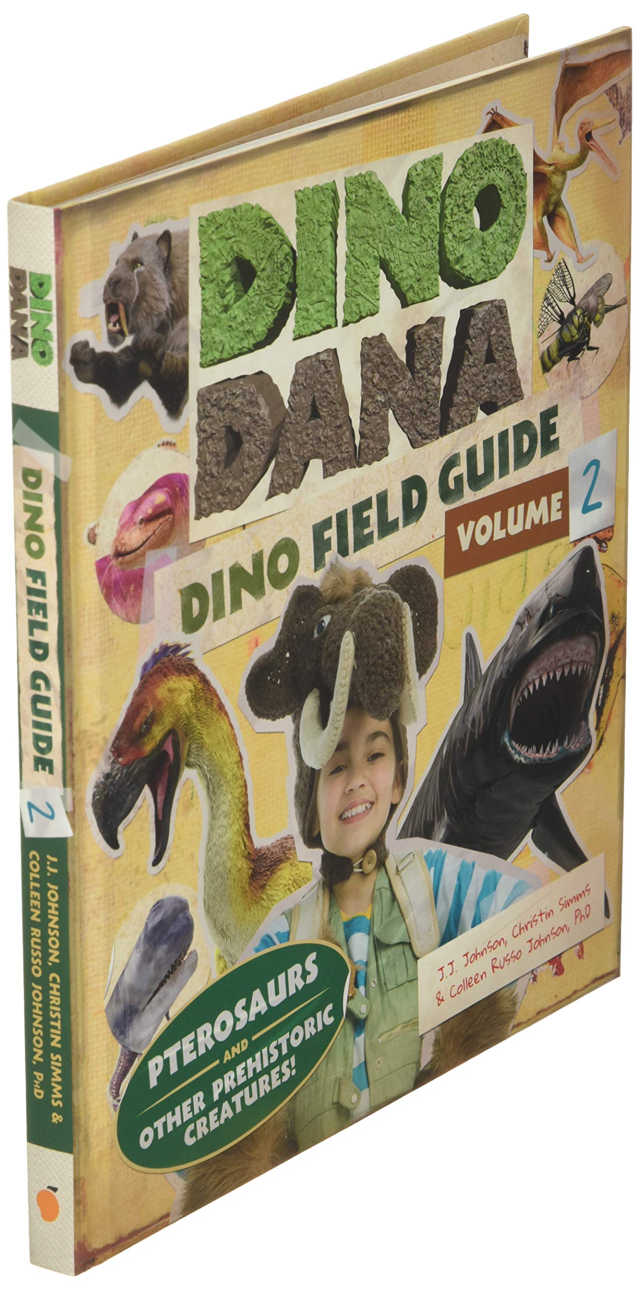 Dino Dana: Dino Field Guide: Pterosaurs and Other Prehistoric Creatures! (Dinosaurs for Kids, Science Book for Kids, Fossils, Prehistoric)