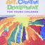Art and Creative Development for Young Children (MindTap Course List)
