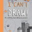 I Can't Draw