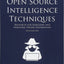 Open Source Intelligence Techniques: Resources for Searching and Analyzing Online Information