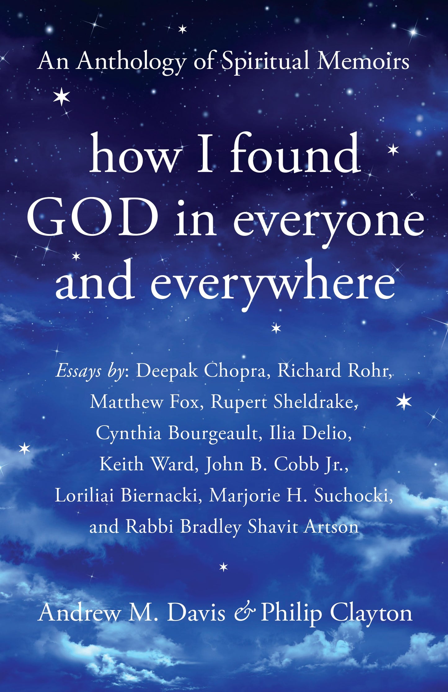 How I Found God in Everyone and Everywhere: An Anthology of