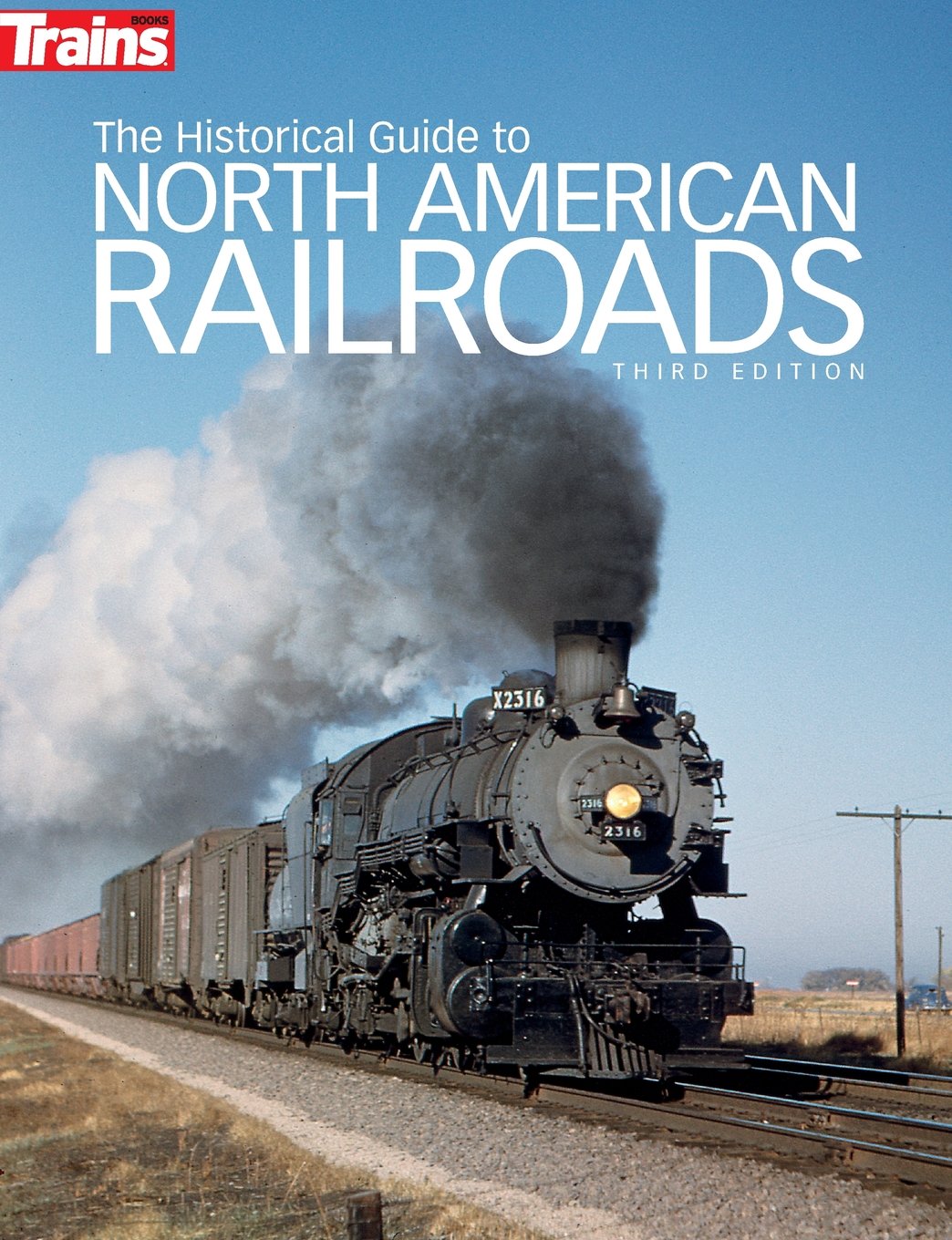 The Historical Guide to North American Railroads (Trains Boo