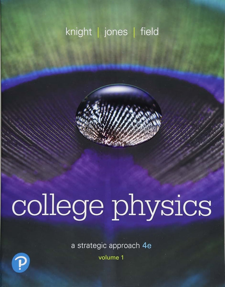 College Physics: A Strategic Approach, Volume 1 (Chapters 1-16)