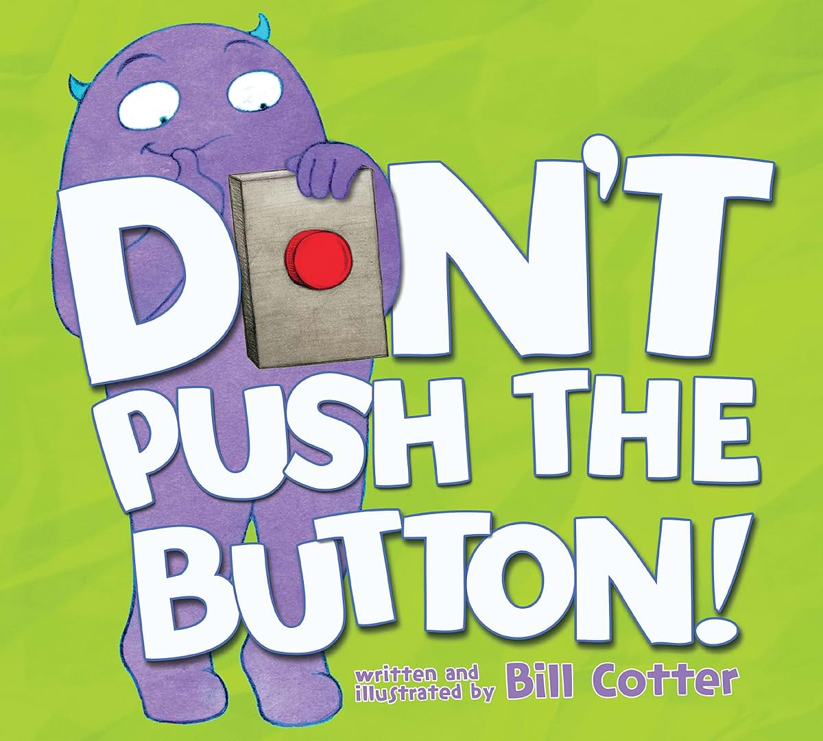 Don't Push the Button!: A Funny Interactive Book For Kids