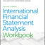 International Financial Statement Analysis Workbook (CFA Institute Investment Series)
