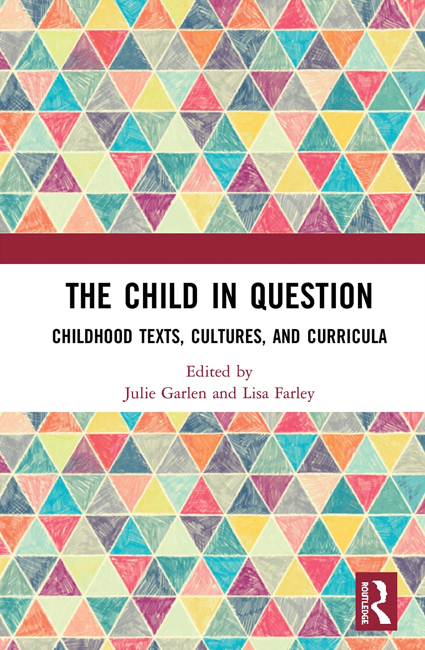 The Child in Question: Childhood Texts, Cultures, and Curricula
