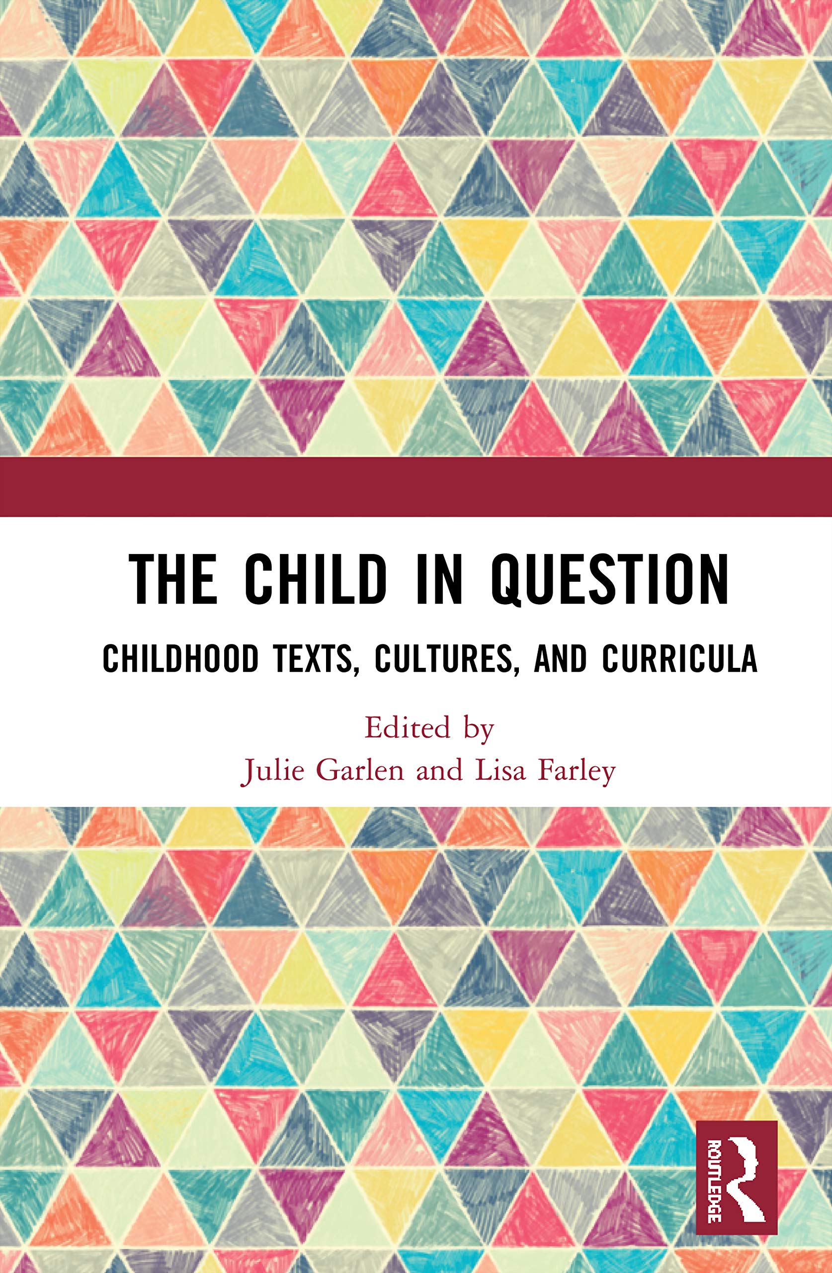 The Child in Question: Childhood Texts, Cultures, and Curricula
